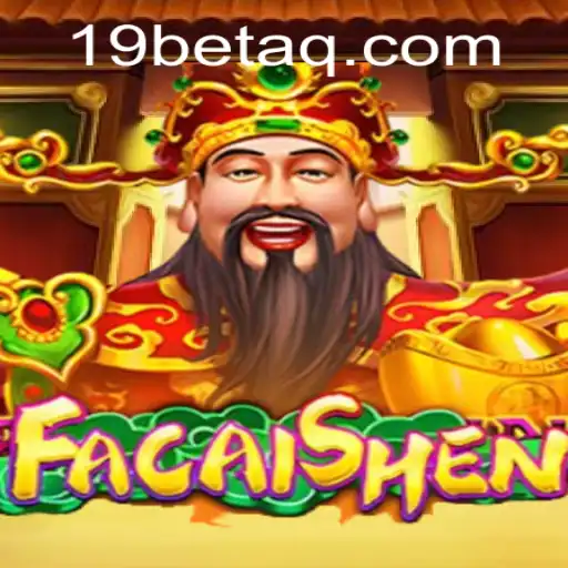 Discover the Thrills of FaCaiShen on 19bet.com