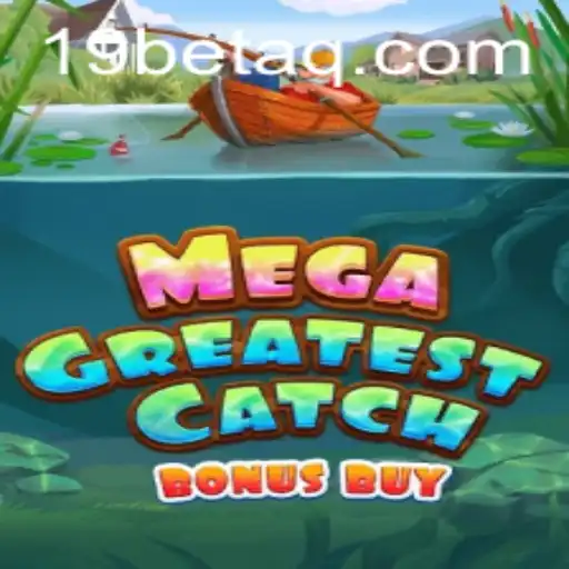 Exploring MegaGreatestCatchBonusBuy: The New Sensation in Online Gaming