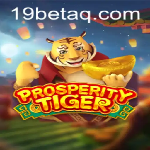 ProsperityTiger: An Engaging Gameplay Experience on 19bet.com